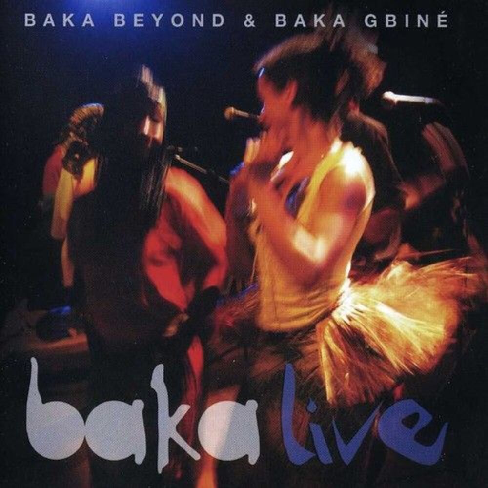 Baka Beyond & Baka Gbine - Baka Live  CD